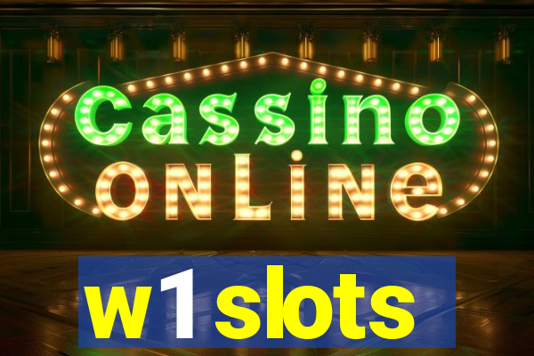 w1 slots